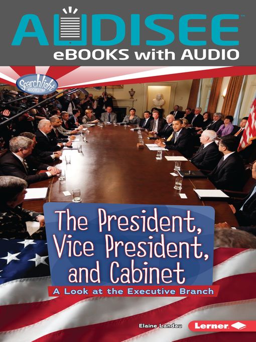 Title details for The President, Vice President, and Cabinet by Elaine Landau - Available